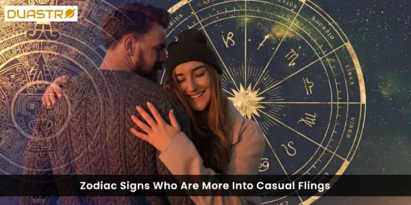 Zodiac Signs Who Are More Into Casual Flings